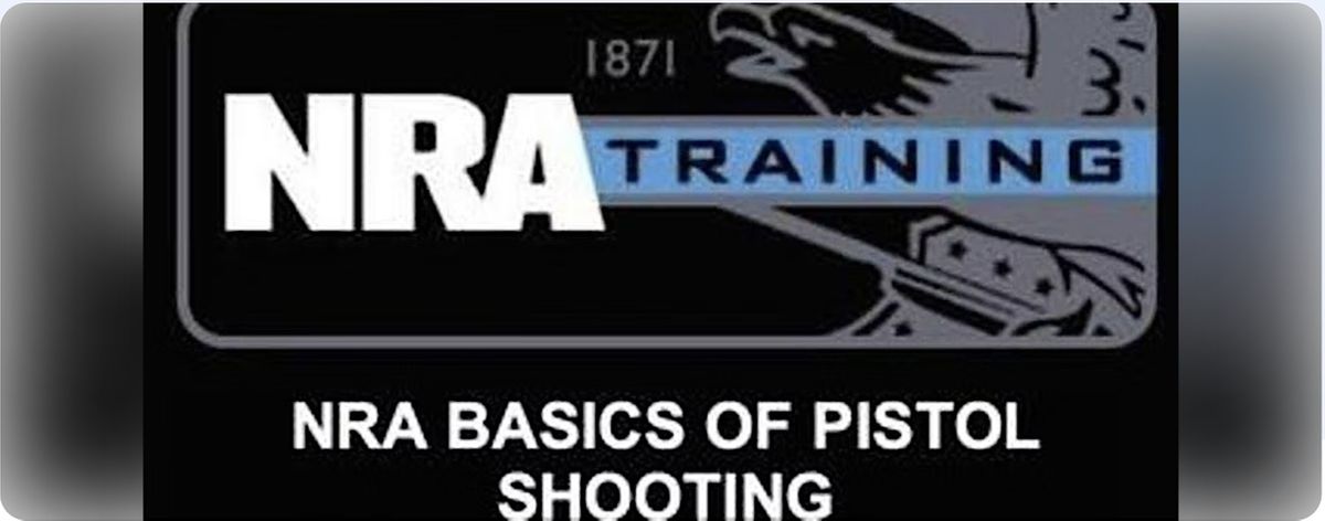 NRA BASIC PISTOL SAFETY COURSE